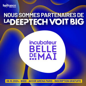 Incubateur Belle de Mai, partenaire du Deeptech voit BIG 2024